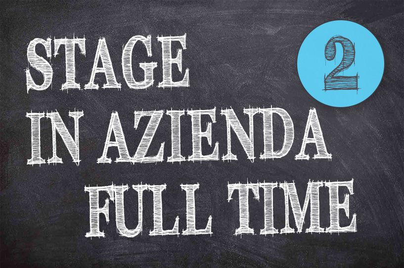 Stage in azienda Full Time